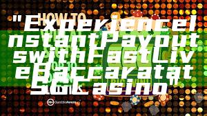 "Experience Instant Payouts with Fast Live Baccarat at SG Casino"